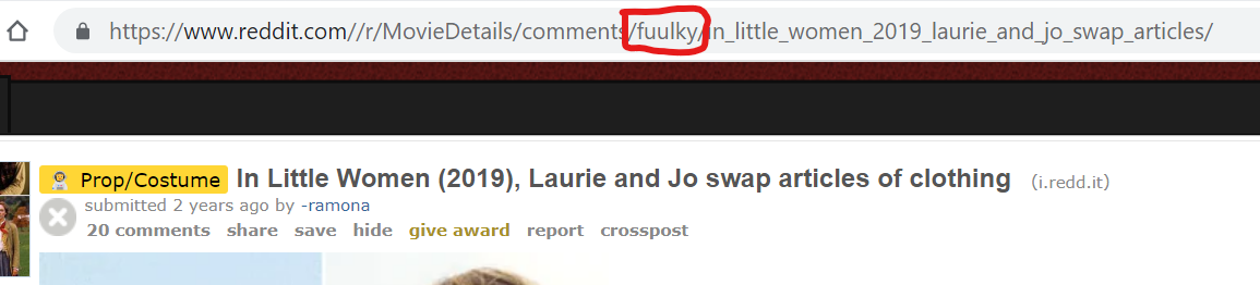 Screenshot of reddit with a post up. The website url is "https://www.reddit.com//r/MovieDetails/comments/fuulky/in_little_women_2019_laurie_and_jo_swap_articles/". There is a circle drawn around the letters "fuulky" which appears after "comments/"