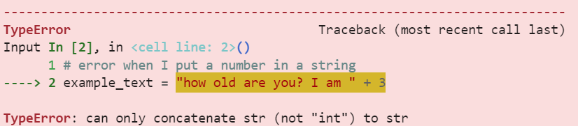 Error message: Says it is a type error and points to the line: 'example_text = "how old are you? I am " + 3'. At the bottom it says: "TypeError: can only concatenate str (not "int") to str"