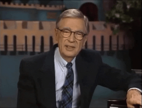 gif of Mr. Rogers looking straight into the camera and saying: "I like you just the way you are"